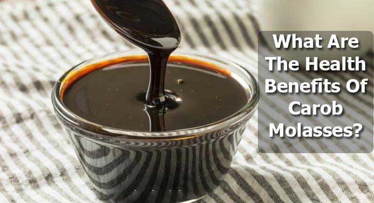 Benefits Of Carob Molasses